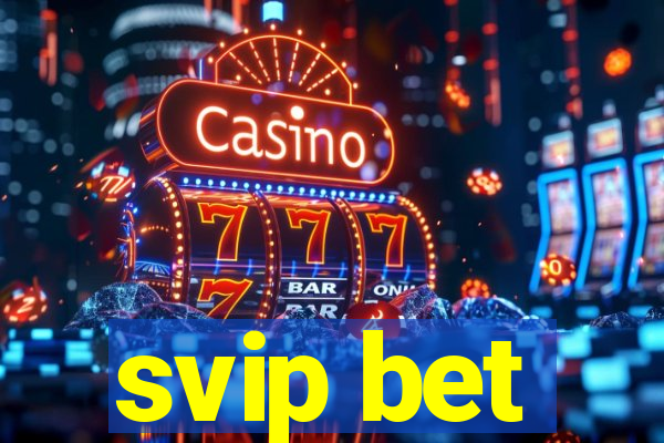 svip bet